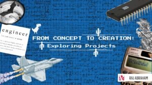 From Concepts To Creation: Exploring Projects